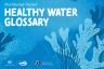 Healthy Water Glossary
